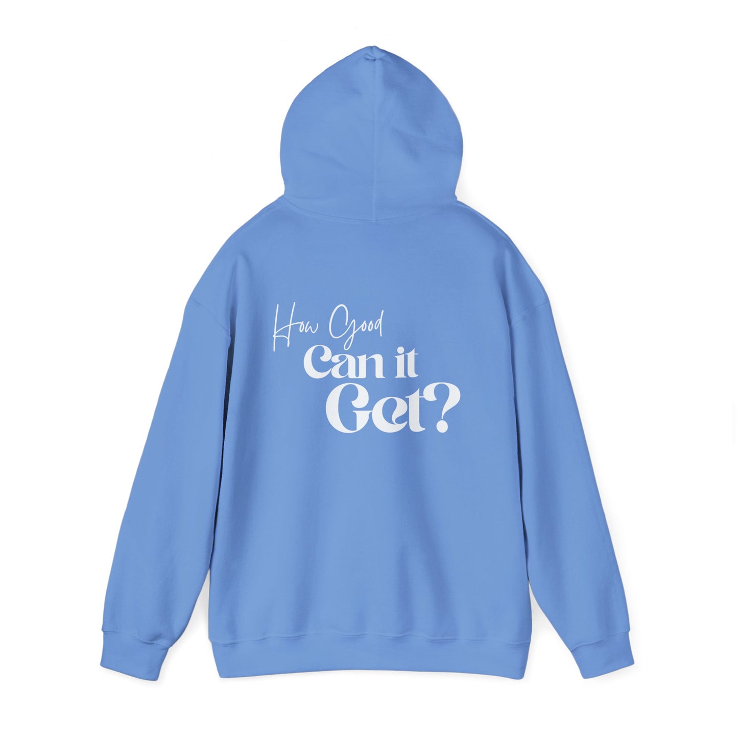 How Good Can It Get? | Hoodie - White Print