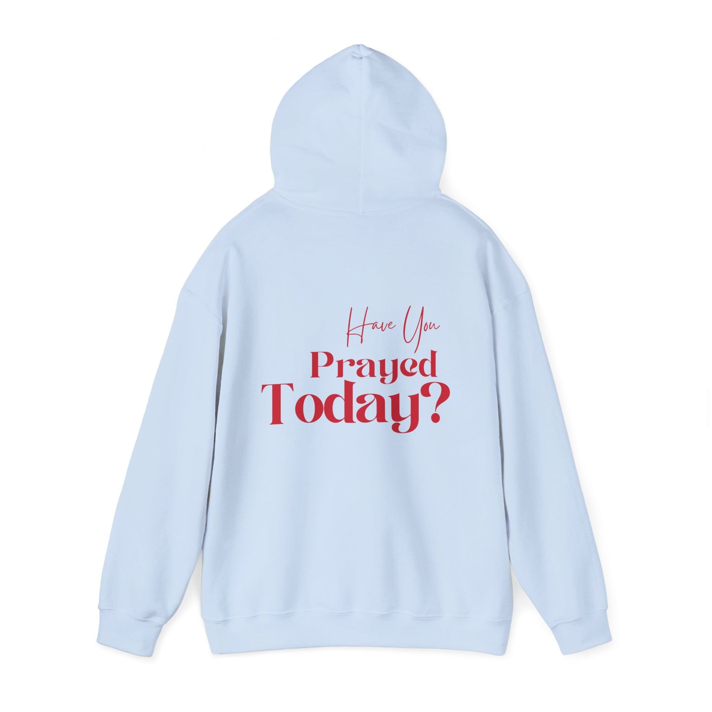 Have You Prayed Today? | Hoodie - Red Print