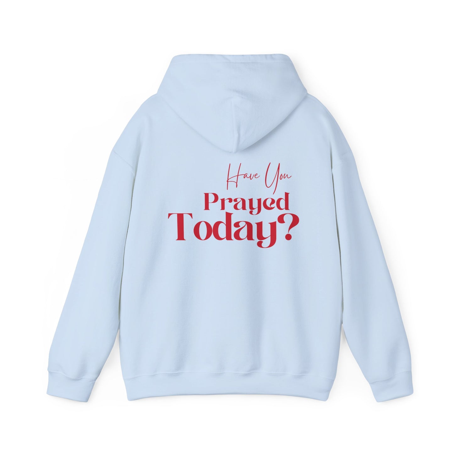 Have You Prayed Today? | Hoodie - Red Print