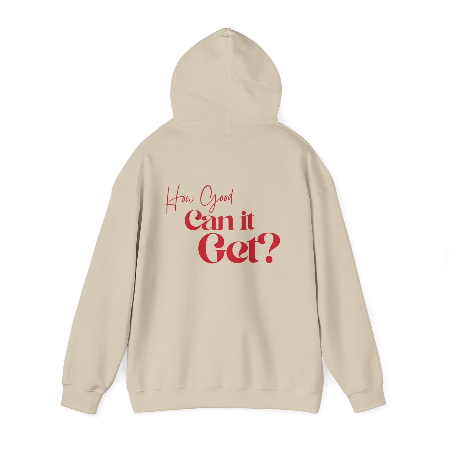 How Good Can it Get? | Hoodie - Red Print