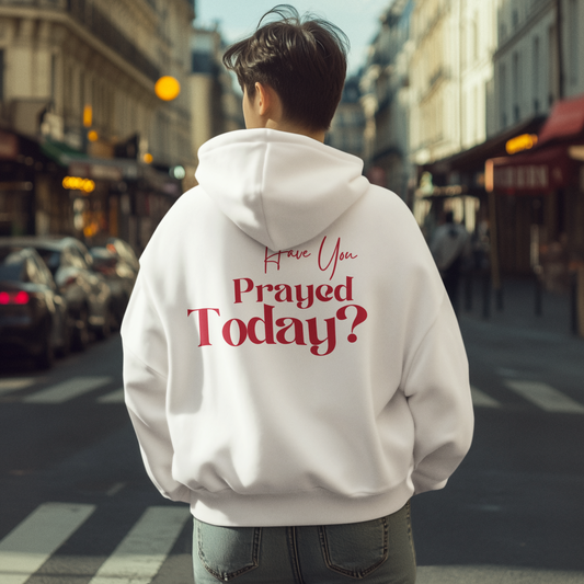 Have You Prayed Today? | Hoodie - Red Print